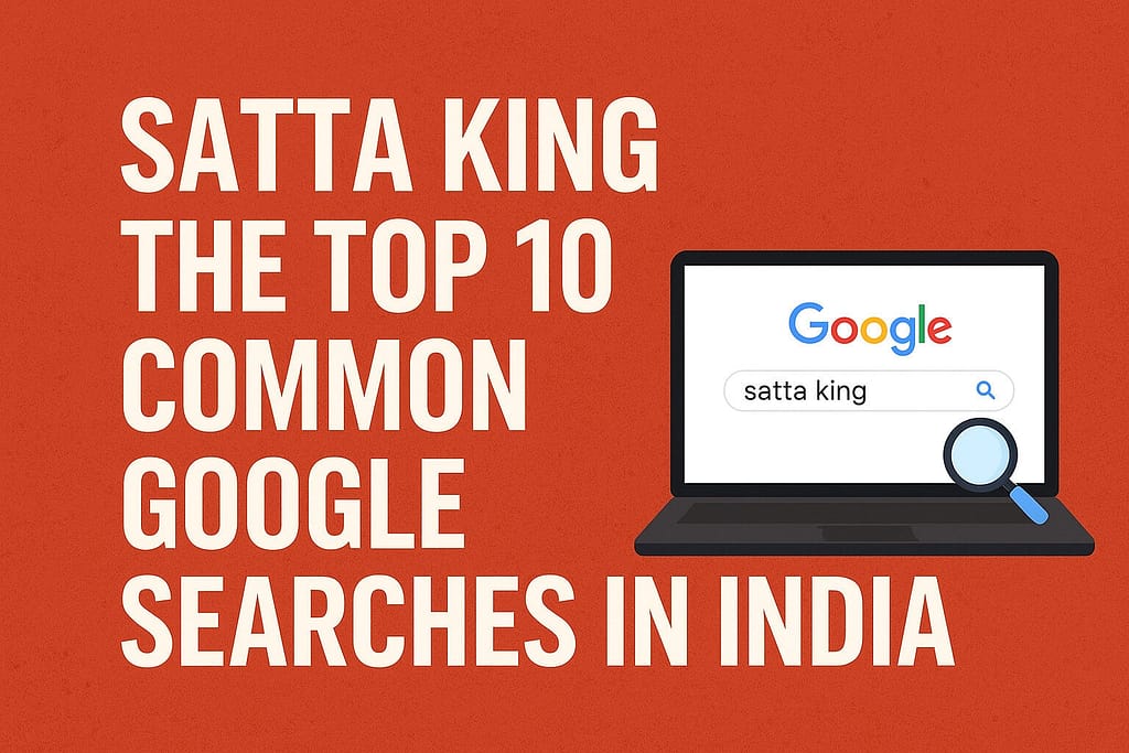 Satta King the top 10 common google searches in india